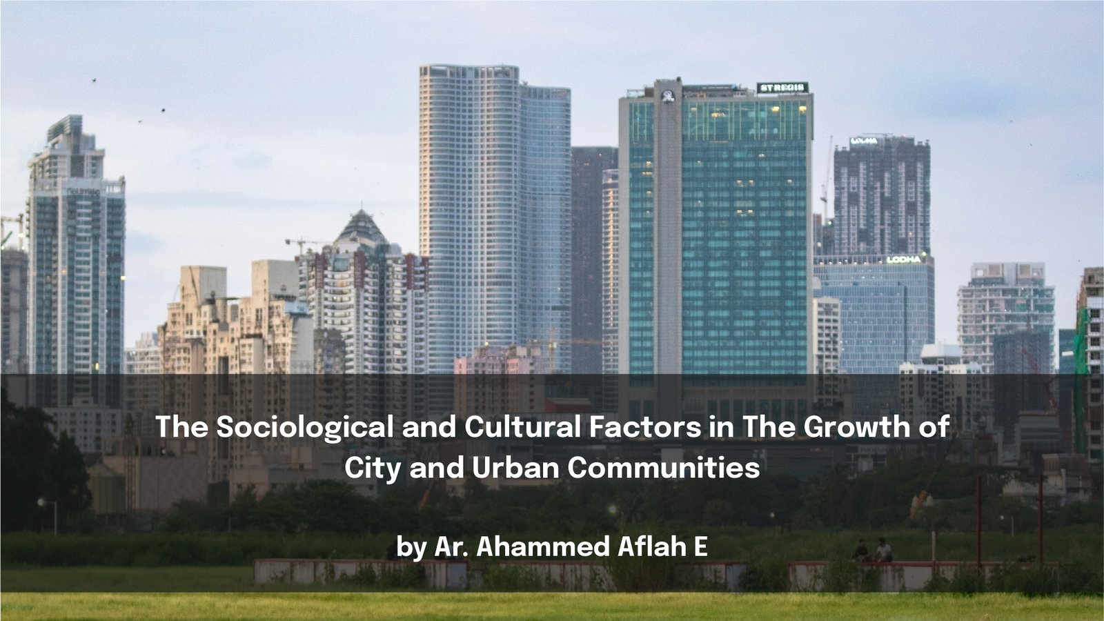 The Sociological and Cultural Factors in The Growth of City and Urban Communities
